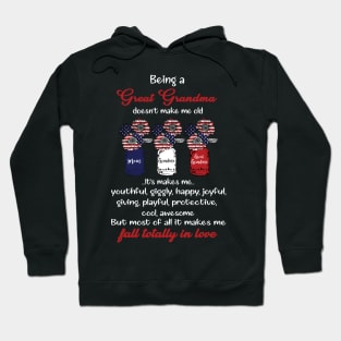 Being A Great Grandma Doesn’t Make Me Old Fall Totally In Love Hoodie